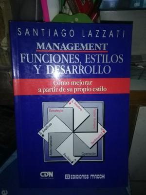 Management Funciones Estilos Y Desarrollo - Santiago Lazzati