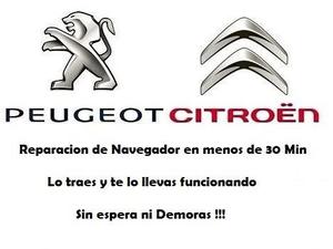 Reparación Navegador Gps Citroen Peugeot En El Momento !!!