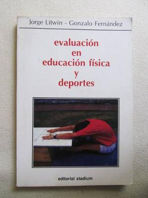 Evaluacion En Educacion Fisica Y Deportes-editorial Stadium