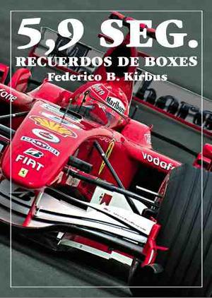 Libro Recuerdos De Boxes De Federico Kirbus. Fangio, Tc Etc.