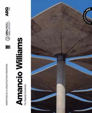 Clarin Uba Maestros Arquitectura Argentina Amancio Williams