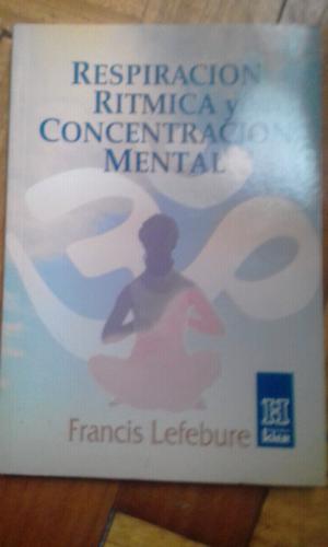 Respiración Rítmica y Concentración Mental