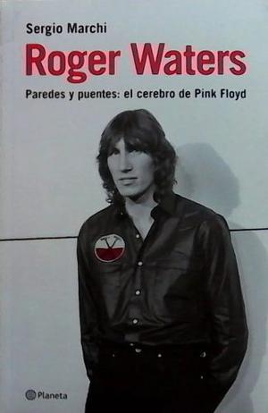 Roger Waters Sergio Marchi Planeta