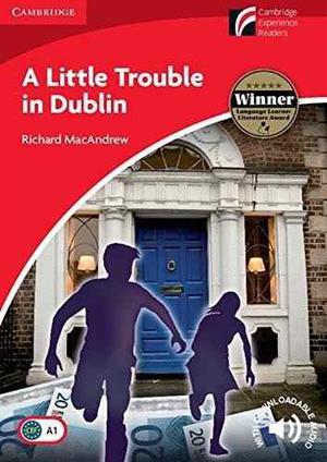 A Little Trouble In Dublin - Cambridge Readers Level 1