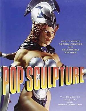Book: Pop Sculpture: How To Create Action Figures And Co..