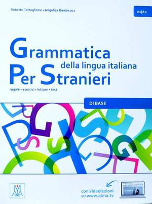 Grammatica Della Lingua Italiana Per Stranieri A1 / A2. Alma