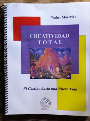 CREATIVIDAD TOTAL (el camino hacia una Nueva Vida)