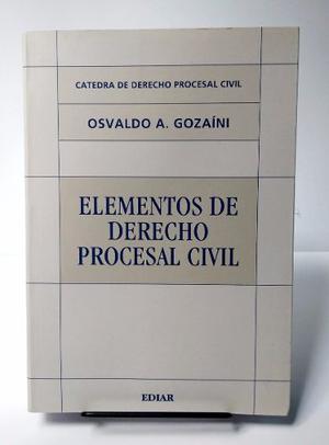 Gozaíni, Osvaldo A. - Elementos Del Derecho Procesal Civil.