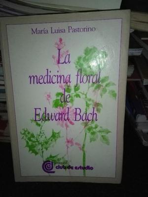 La Medicina Floral De Edward Bach - Maria Luisa Pastorino
