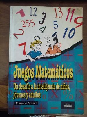 Libro Juegos Matemáticos - Eduardo Suarez