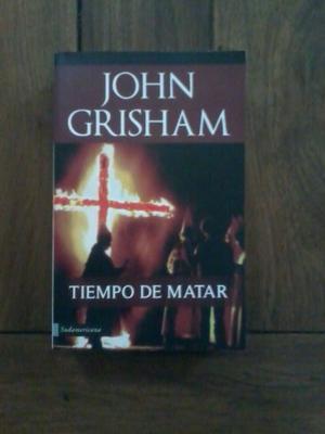 Libro de JOHN GRISHAM "Tiempo de Matar"