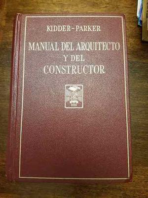 Manual Del Arquitecto Y Del Constructor Kidder Parker Uteha