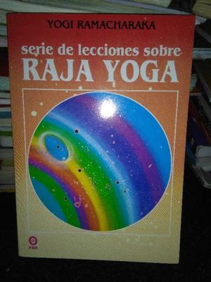 Serie De Lecciones Sobre Raja Yoga - Yogi Ramacharaka