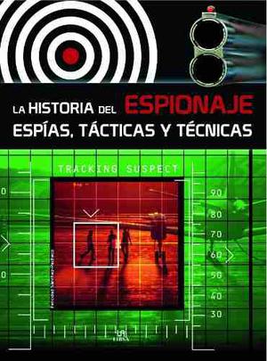 La Historia Del Espionaje, Espias, Tacticas Y Tecnicas Pache