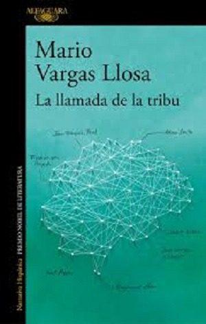 La Llamada De La Tribu - Mario Vargas Llosa, - Alfaguara