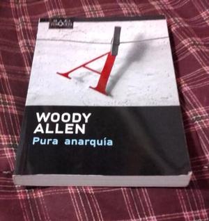 Woody Allen - Pura Anarquía (Editorial Tusquets)