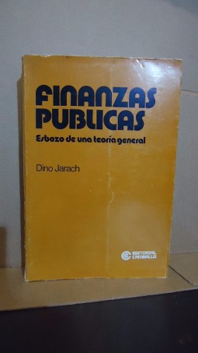 Finanzas Públicas. Esbozo De Una Teoría General - Jarach
