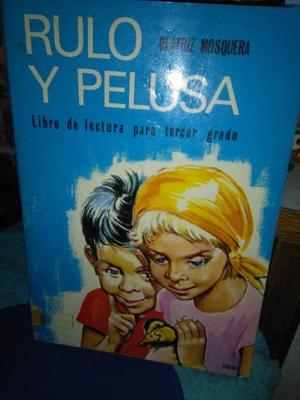 Rulo Y Pelusa - Libro De Lectura - Beatriz Mosquera