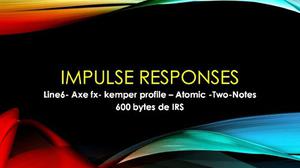 Impulse Responses. Line6, Axe Fx, Atomic Amp, Kemper,(690mb)