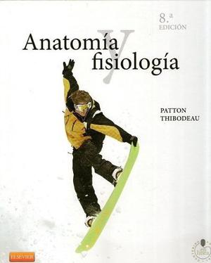 Anatomia Y Fisiologia Patton Thibodeau 8a Edicion