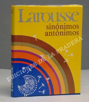 Libro - Larousse - Sinónimos Y Antónimos
