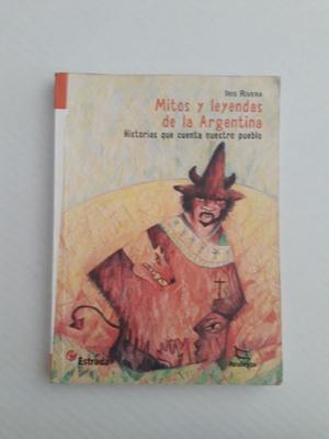 Mitos y leyendas de la Argentina de Iris Rivera