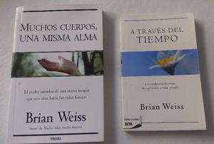 Brian Weiss 2 libros:A través del tiempo-Muchos cuerpos...
