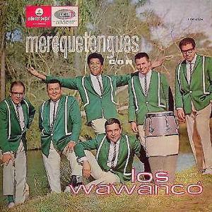 Los Wawanco Merequetengues