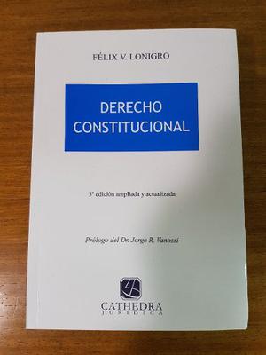 Derecho Constitucional. Felix Lonigro. 3ª Edicion