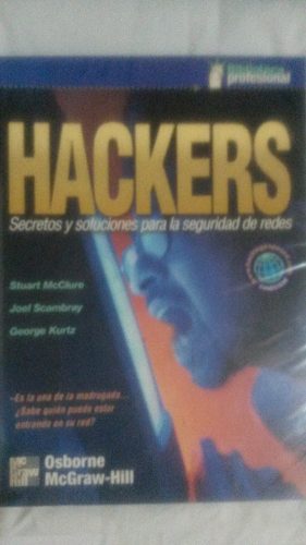 Hackers - Scambray / Mcclure - Edit. Mc Graw Hill. Oferta!!