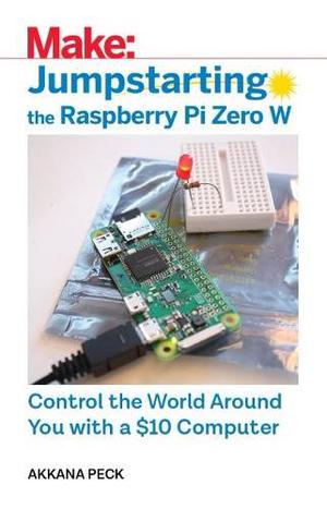Jumpstarting The Raspberry Pi Zero W Control Th  Digit