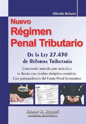 Nuevo Regimen Penal Tributario Ley  - Alfredo Belasio
