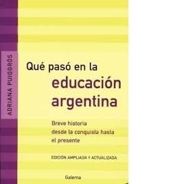Que Paso En La Educación Argentina Puiggros