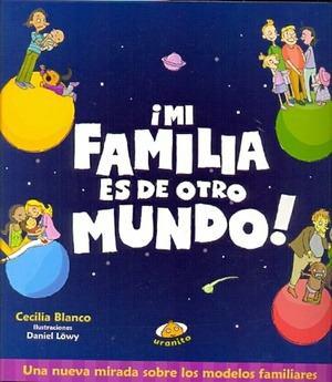 Mi Familia Es De Otro Mundo!