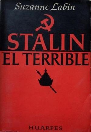 Stalin. El Terrible - Suzanne Labin (intonso)
