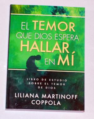 El temor que Dios espera hallar en mí - Liliana Martinoff