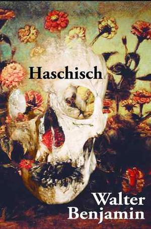 Haschisch - Walter Benjamin