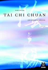 Tai-chi Chuan. Los Ejercicios Básicos - Shing 1vol.