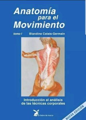 Anatomía para el movimiento. Tomo I. Blandine