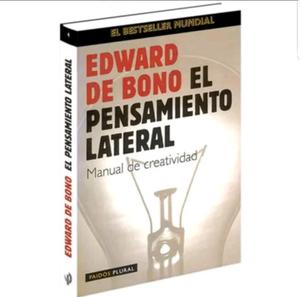 Edward De Bono El Pensamiento Lateral Manual De Creatividad