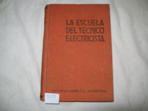 La Escuela Del Técnico Electricsta · Tomo Xiv · Ed. Labor