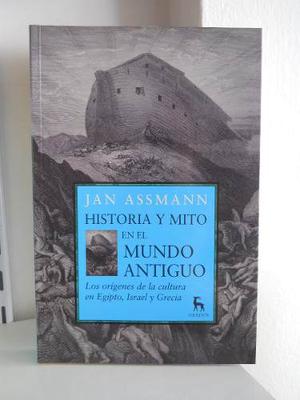 Historia Y Mito En El Mundo Antiguo. Jan Assmann