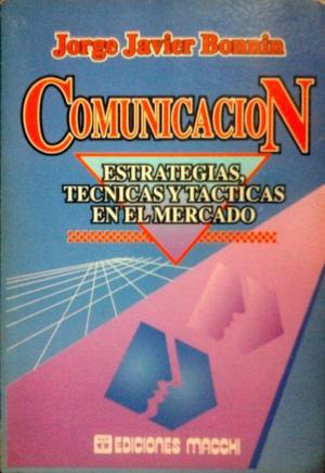 Comunicacion, Jorge Javier Bonnin, Editorial Macchi.