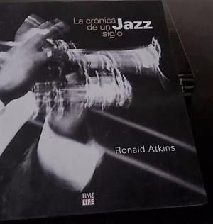 Cronica De Un Siglo. Jazz