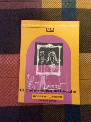 El Casamiento del Laucha Roberto J. Payró Ediciones Colihue