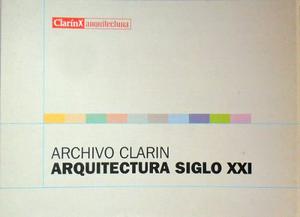Archivo Clarín Arquitectura Siglo Xxi. 