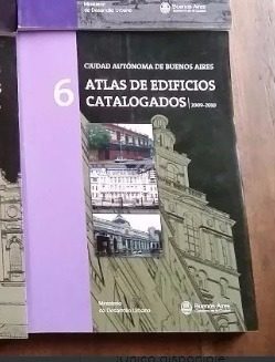 Atlas De Edificios Catalogados - Buenos Aires - Tomo 6