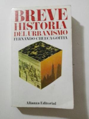 Breve Historia Del Urbanismo. Fernando Chueca Goitia