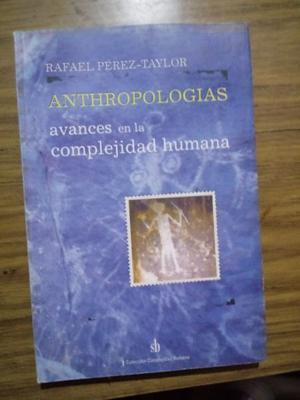 ANTHROPOLOGIAS DE RAFAEL PEREZ-TAYLOR