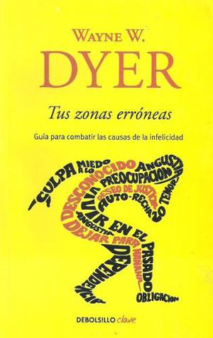 Libro Nuevo Tus Zonas Erroneas. Wayne W. Dyer